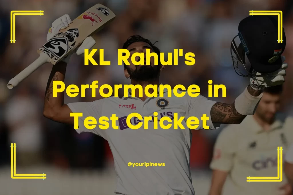 KL Rahul's Performance in Test Cricket
