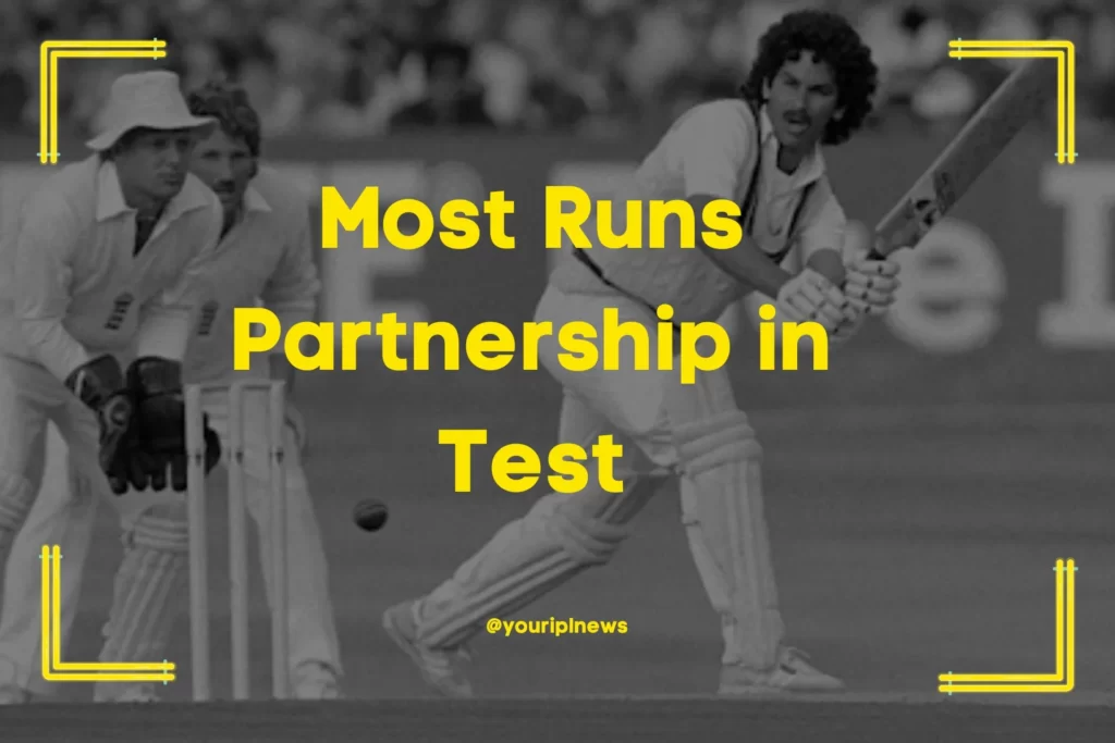 Most Runs Partnership in Test