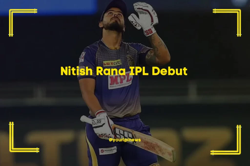 Nitish Rana IPL Debut