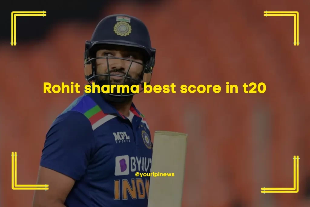 Rohit sharma best score in t20