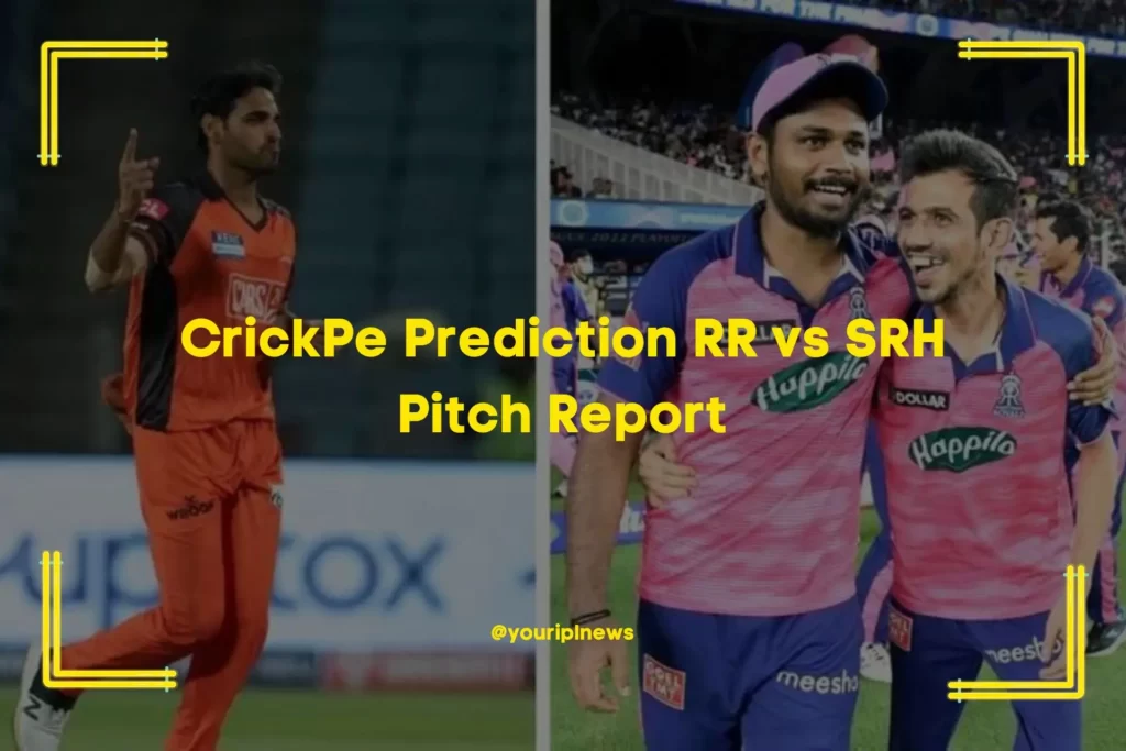 CrickPe Prediction RR vs SRH Pitch Report