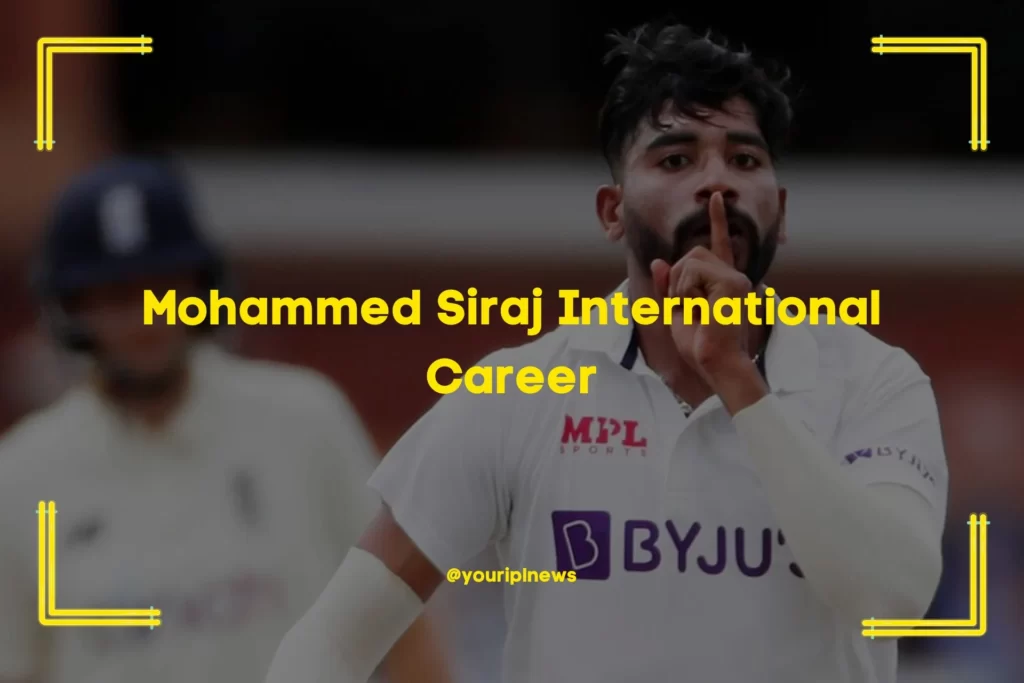 Mohammed Siraj International Career