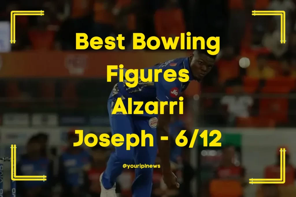 Best-Bowling-Figures-Alzarri-Joseph-612