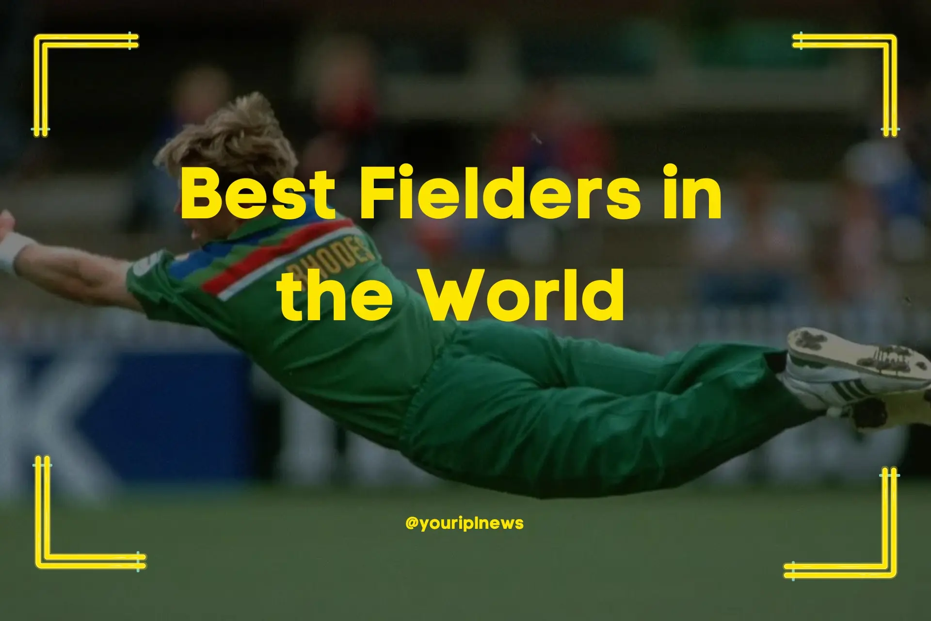 Best-Fielders-in-the-World