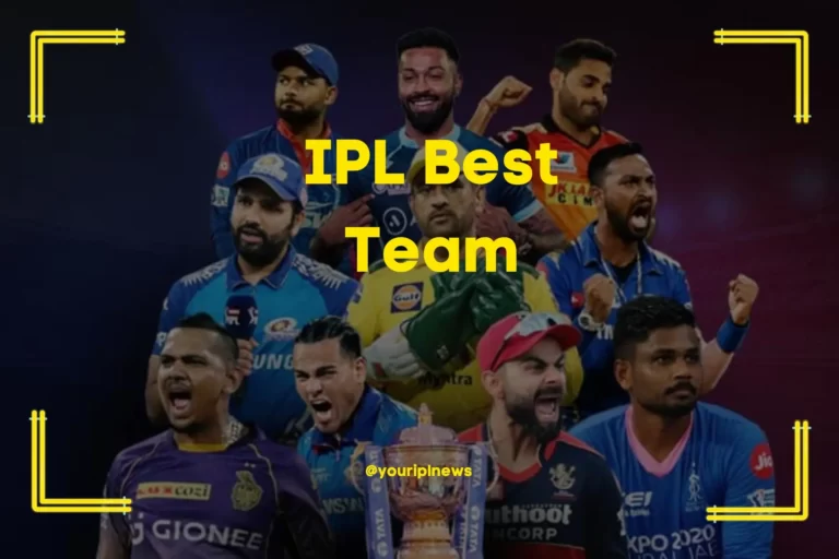IPL Best Team – IPL Top Teams with Most Wins (2023)
