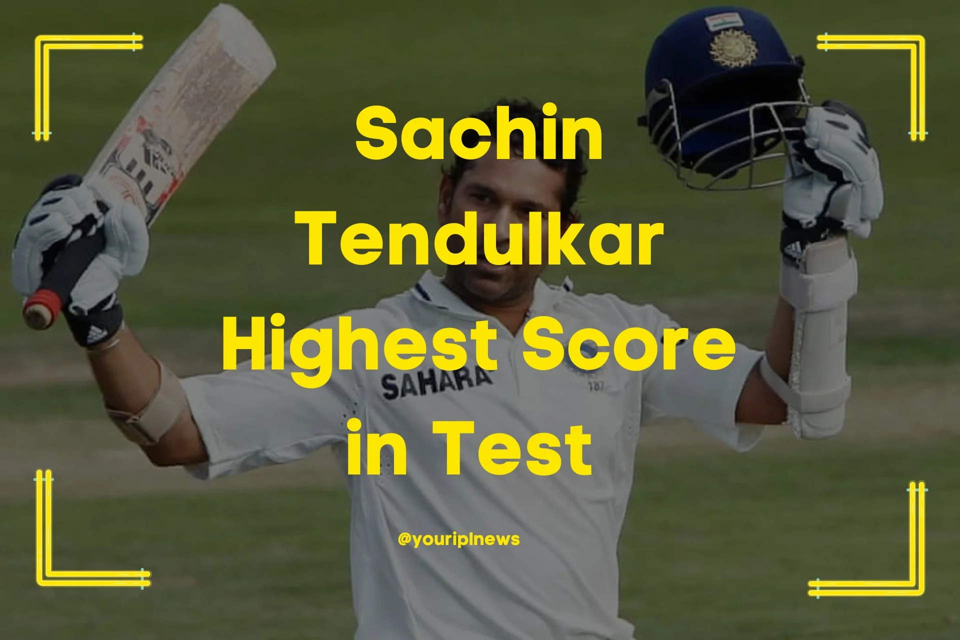 Sachin Tendulkar Highest Score in Test