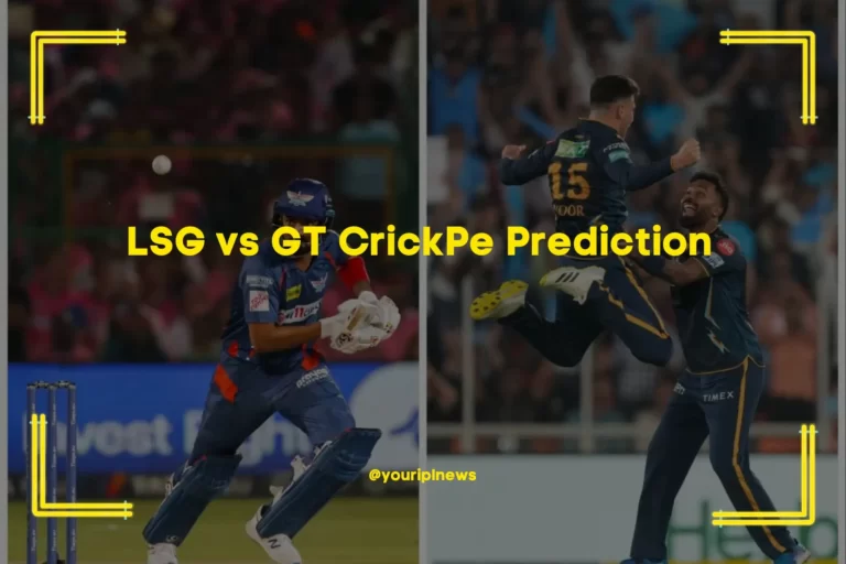 Battle of Titans – LSG vs GT CrickPe Prediction: Pitch Report, Player Performance, and Match Outcome