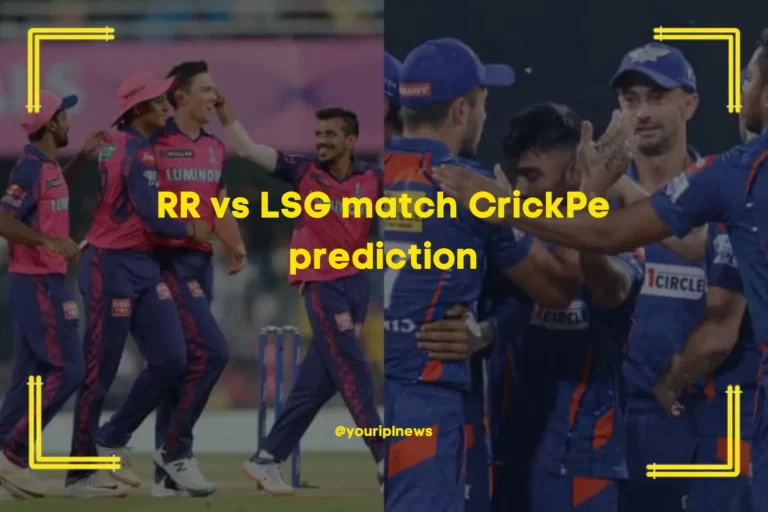 RR vs LSG CrickPe prediction Match 26 of the IPL 2023