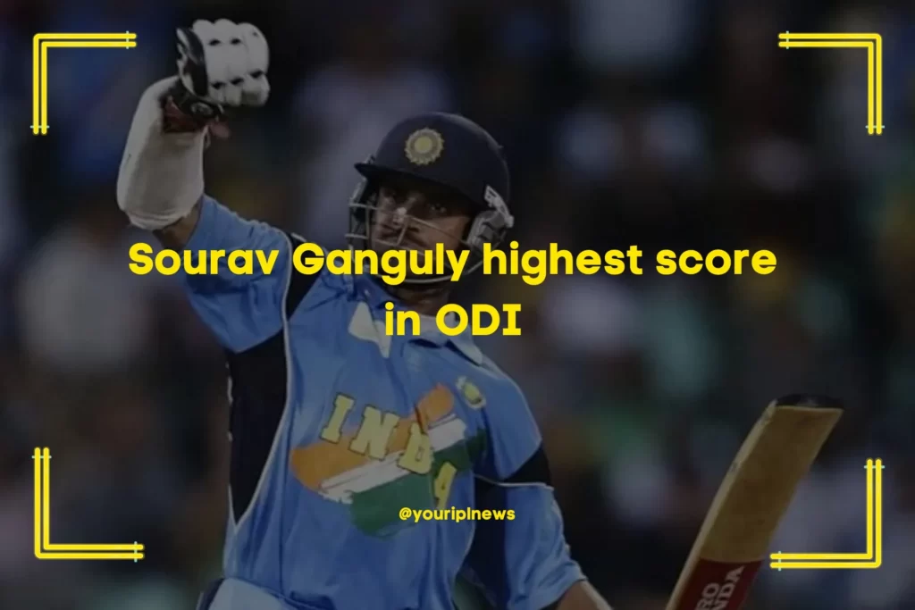 Sourav Ganguly highest score in ODI