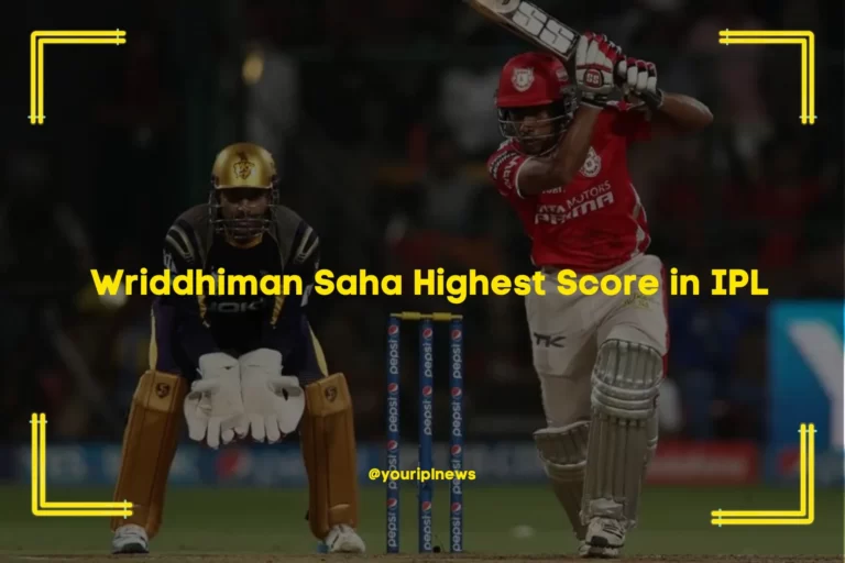 Wriddhiman Saha Highest Score in IPL