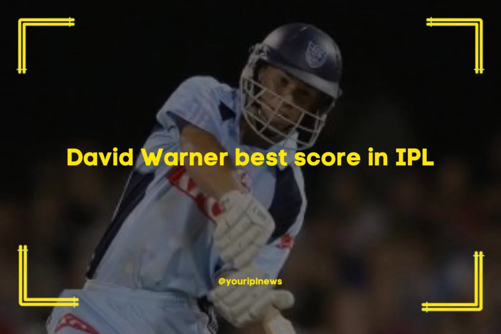 david warner best score in IPL