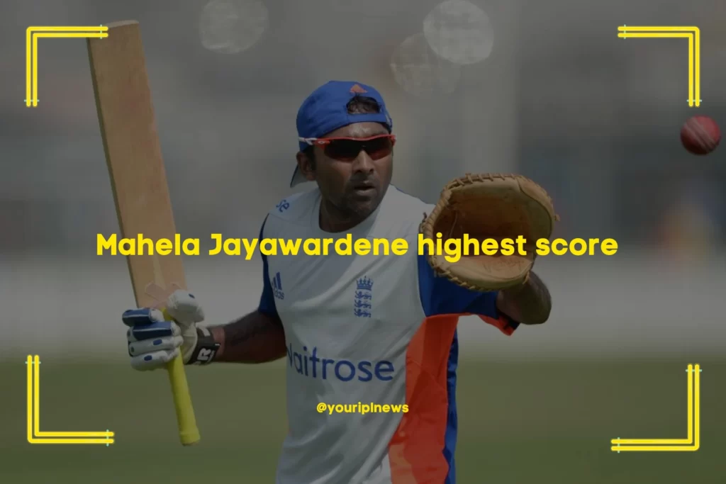 Mahela Jayawardene highest score