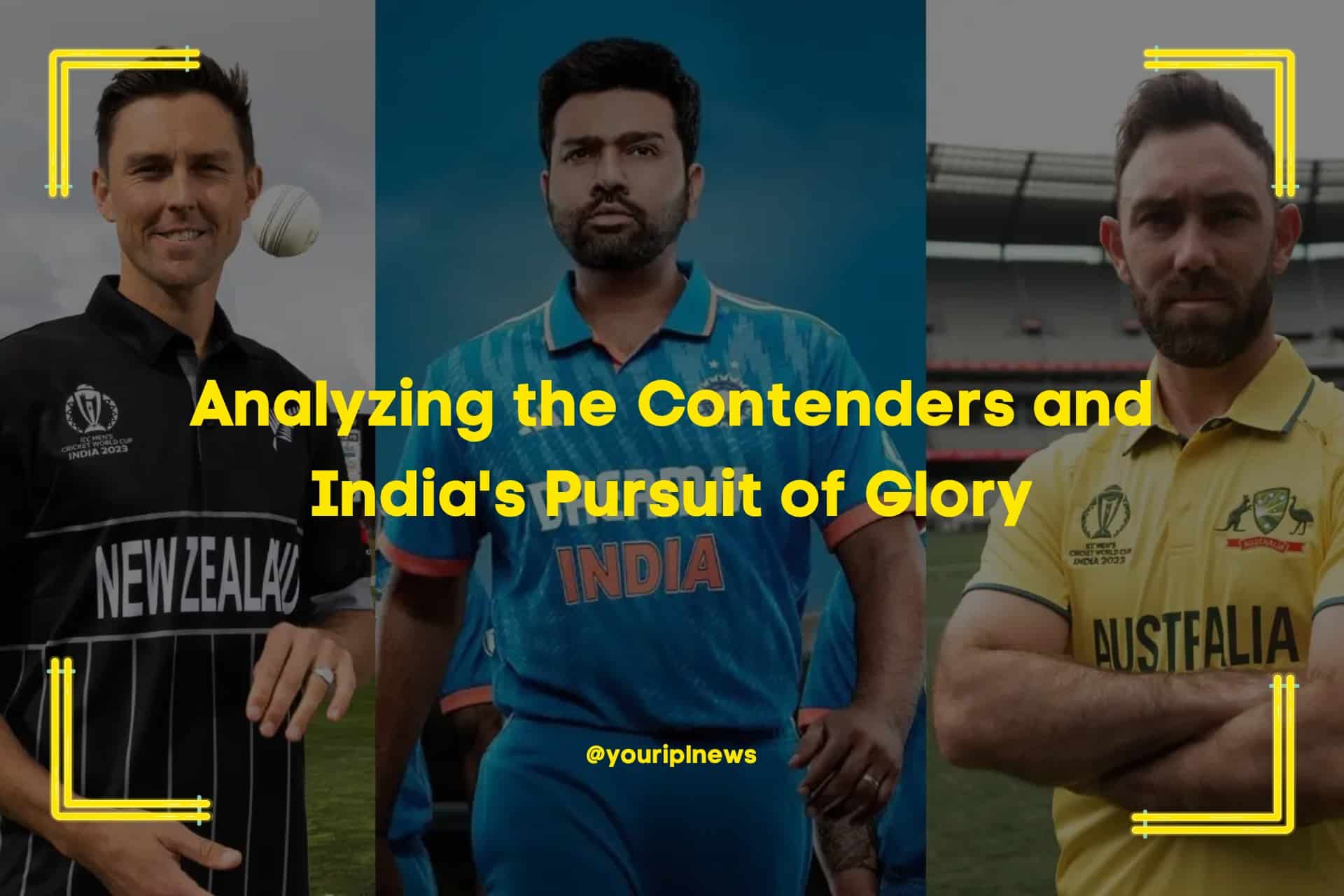 Analyzing the Contenders and India's Pursuit of Glory