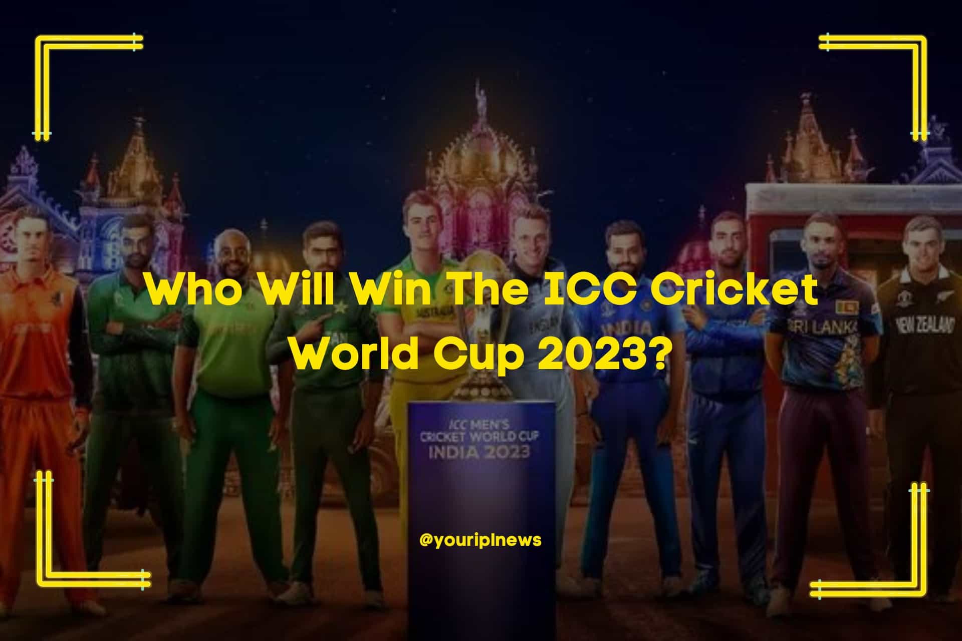 Who Will Win The ICC Cricket World Cup 2023