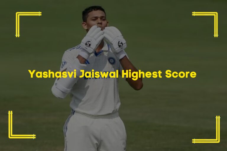 Yashasvi Jaiswal Highest Score: A Star on the Rise