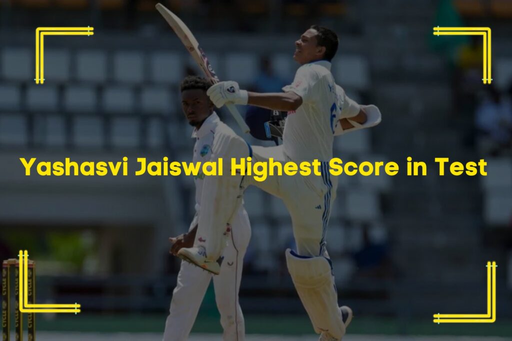 Yashasvi Jaiswal Highest Score in Test