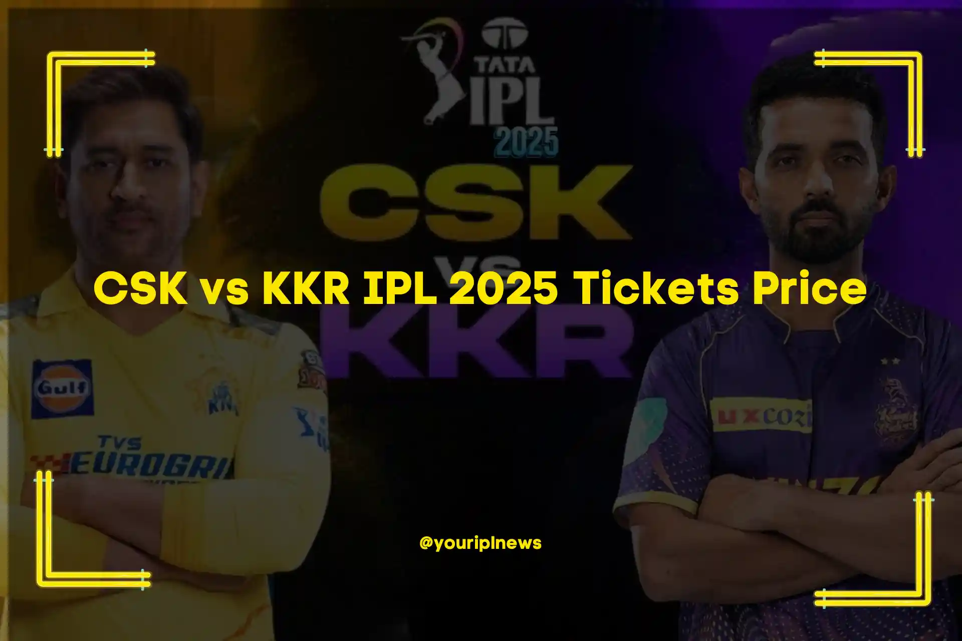 CSK vs KKR IPL 2025 Tickets Price