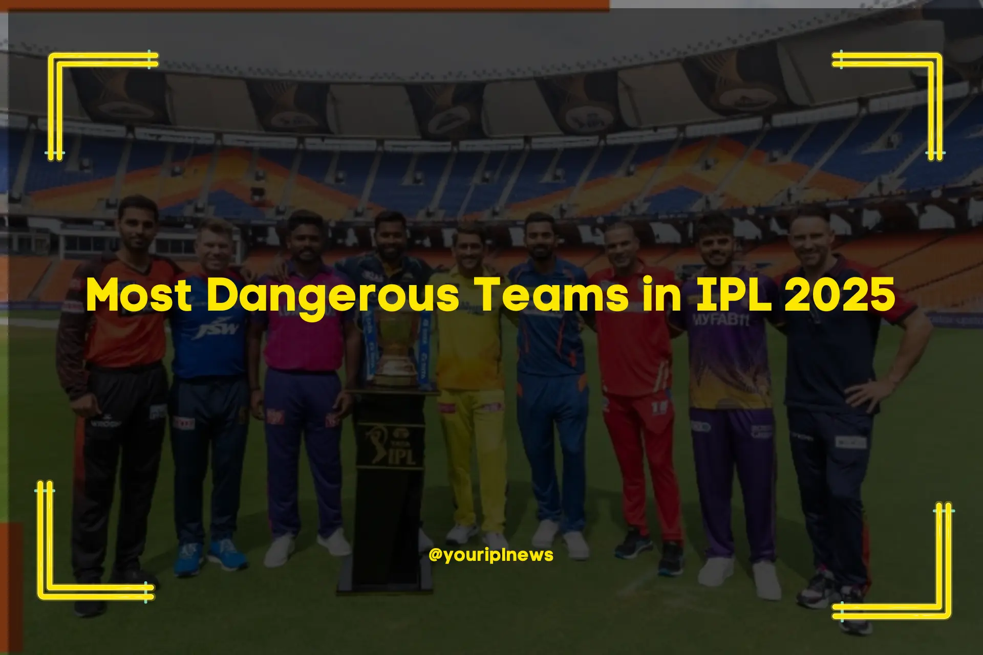 Most Dangerous Teams in IPL 2025 (1)