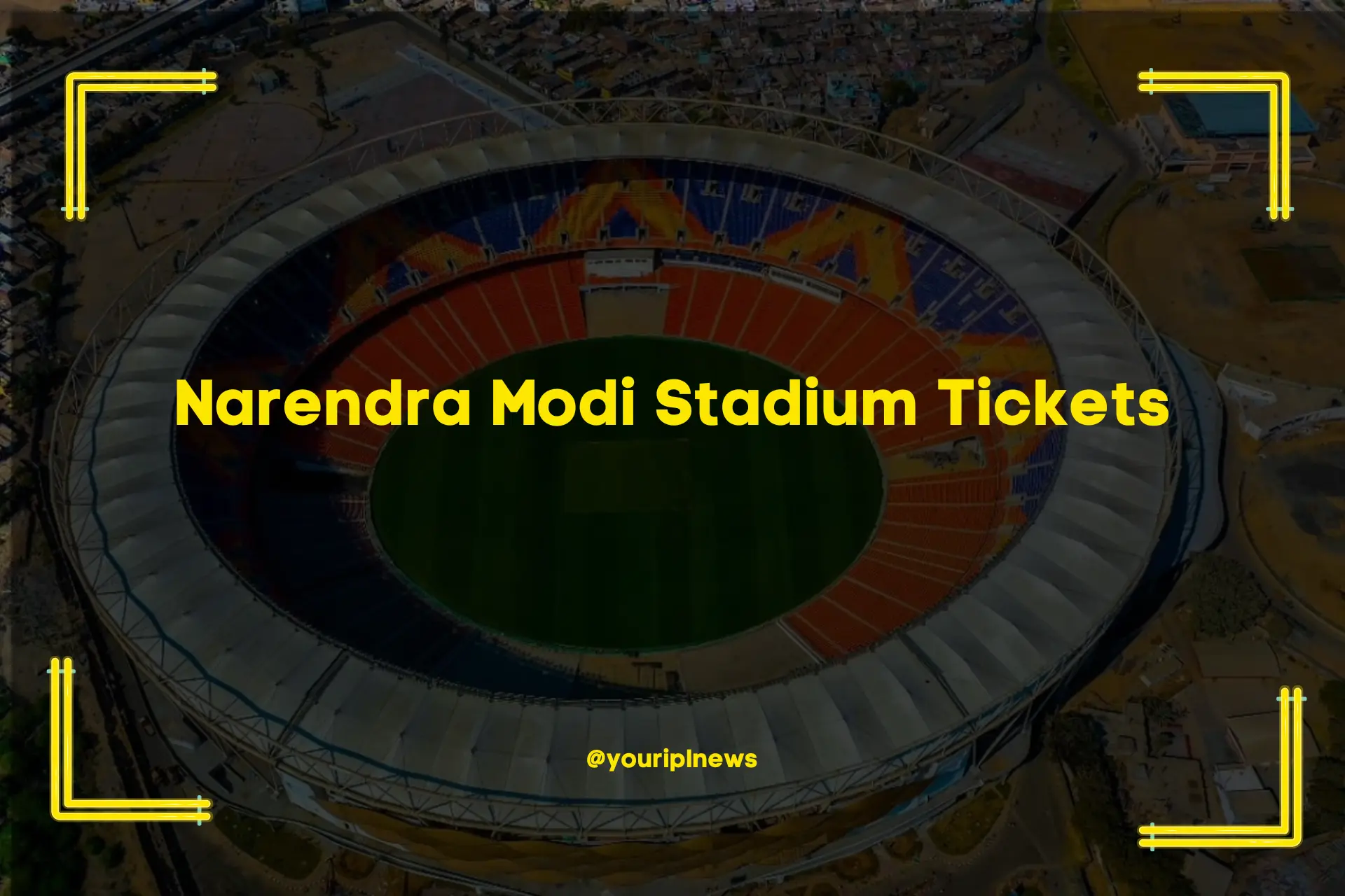 Narendra Modi Stadium Tickets