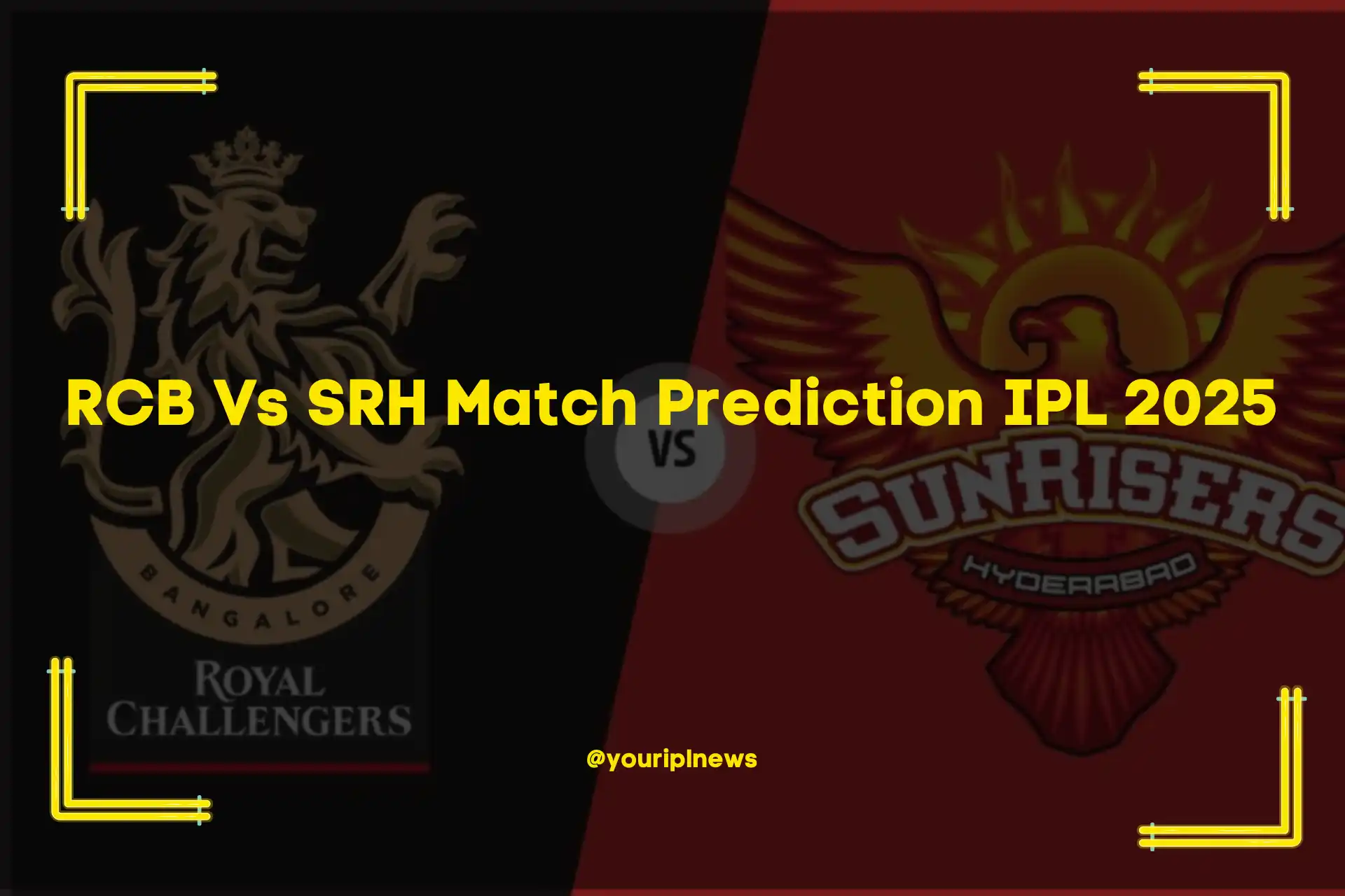 RCB Vs SRH Match Prediction IPL 2025
