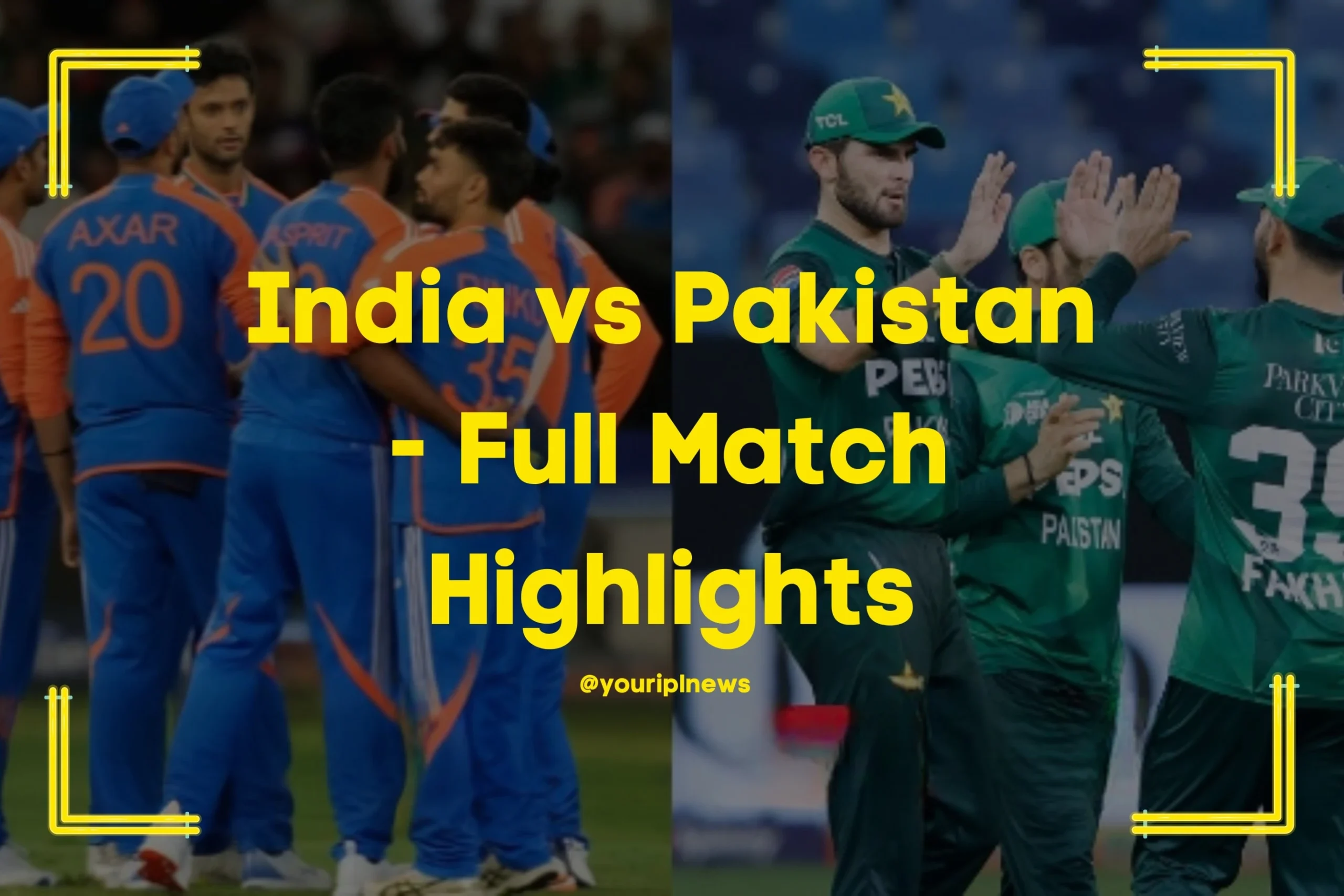 India vs Pakistan - Full Match Highlights