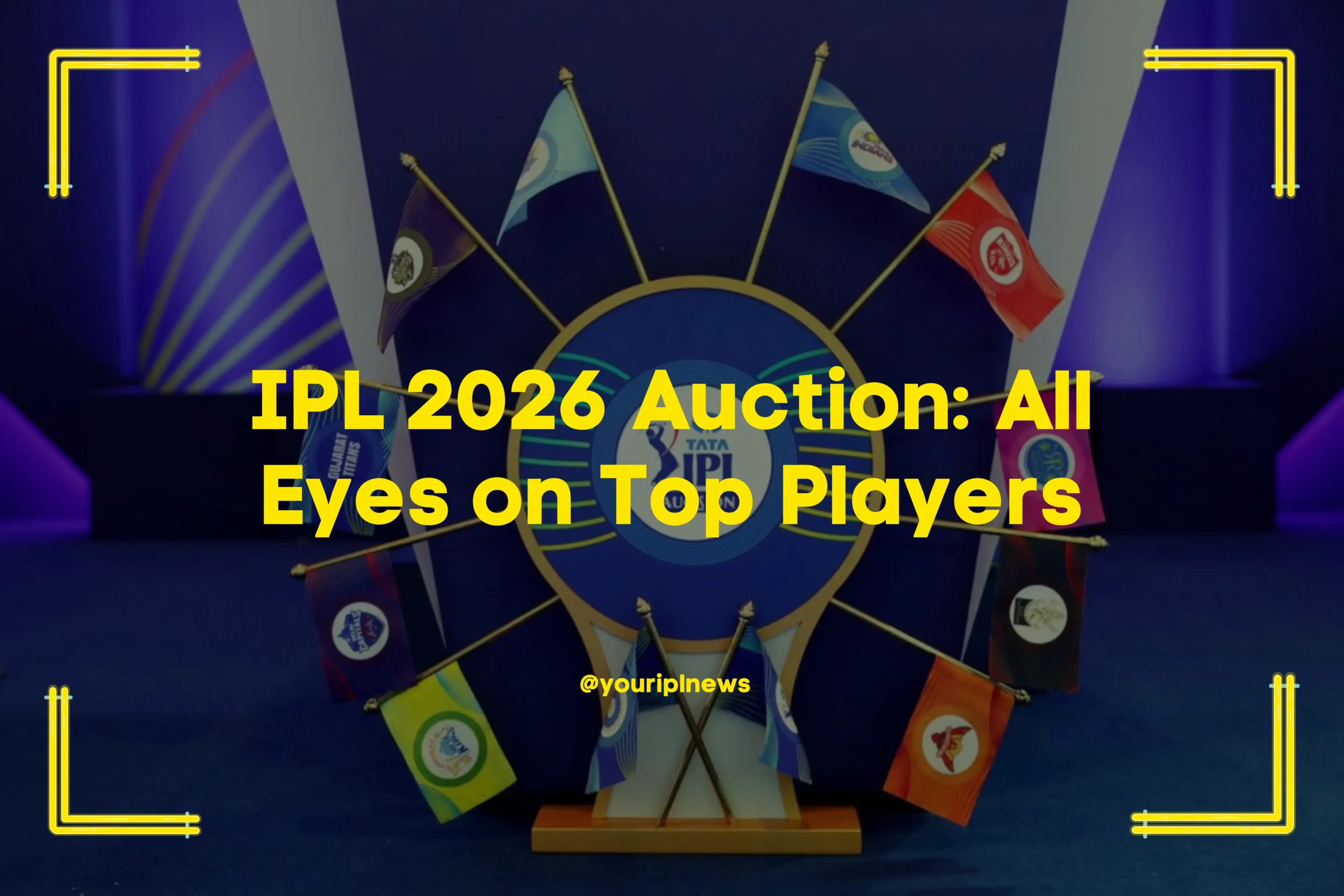 IPL 2026 Auction All Eyes on Top Players